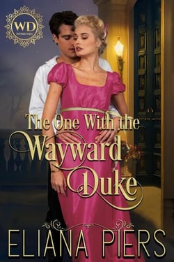 The One With the Wayward Duke - The One With the Wanton Woman, #5