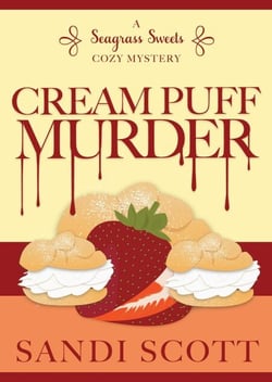 Cream Puff Murder: A Seagrass Sweets Cozy Mystery (Book 1) - Seagrass Sweets Cozy Mystery