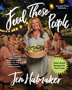 Feed These People - Slam-Dunk Recipes for Your Crew