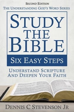 Study the Bible - Six Easy Steps - Understanding God's Word