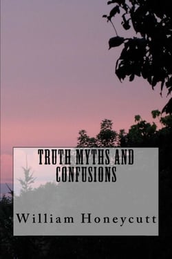 Truth, Myths, and Confusions - Volume I