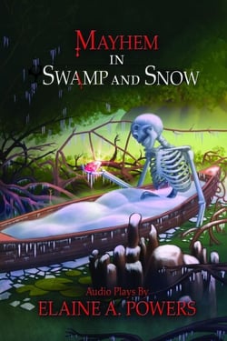 Mayhem in Swamp and Snow: Audio Plays
