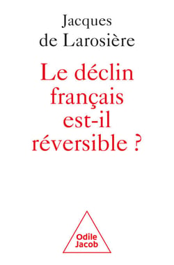 Le déclin français est-il réversible ? - Renverser la table et sortir de la servitude