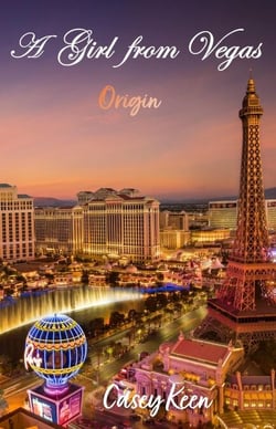 A Girl From Vegas: Origin - A Girl from Vegas, #1