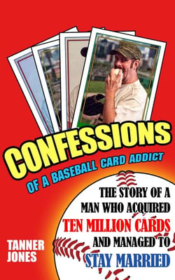 Confessions of a Baseball Card Addict