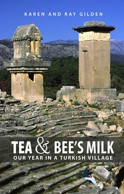 Tea &amp; Bee's Milk: Our Year in a Turkish Village