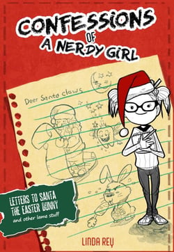 Letter to Santa, The Easter Bunny, and Other Lame Stuff - Confessions of a Nerdy Girl Diaries, #4