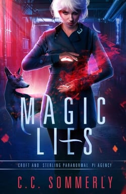 Magic Lies - Croft and Sterling Paranormal PI Agency, #2
