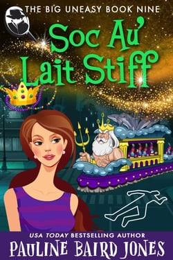 Soc Au' Lait Stiff - The Big Uneasy, #9