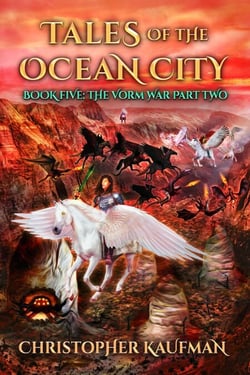 Tales Of The Ocean City: Book Five: The Vorm War Part Two - Tales Of The Ocean City, #5