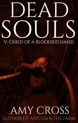 Child of a Bloodied Hand - Dead Souls, #5