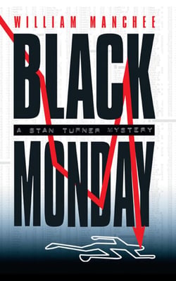 Black Monday, A Stan Turner Mystery Vol 7 - The Stan Turner Mysteries, #7