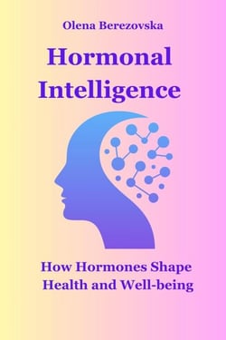 Hormonal Intelligence: How Hormones Shape Health and Well-being - Women's Health