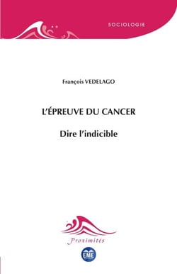 L'épreuve du cancer - Dire l'indicible