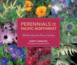 Perennials for the Pacific Northwest - 500 Best Plants for Flower Gardens
