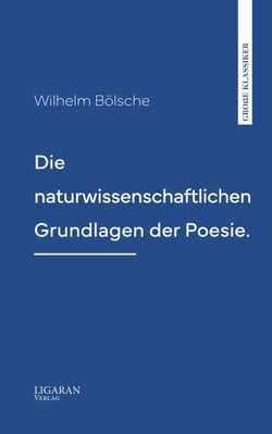 Die naturwissenschaftlichen Grundlagen der Poesie.