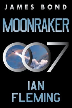 Moonraker - A James Bond Novel