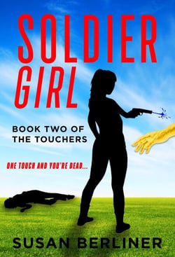 Soldier Girl - Book Two of The Touchers - The Touchers, #2