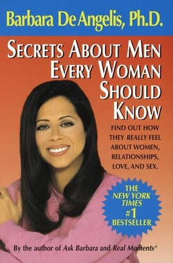 Secrets About Men Every Woman Should Know - Find Out How They Really Feel About Women, Relationships, Love, and Sex