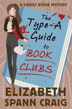 The Type-A Guide to Book Clubs - A Sunset Ridge Cozy Mystery, #4
