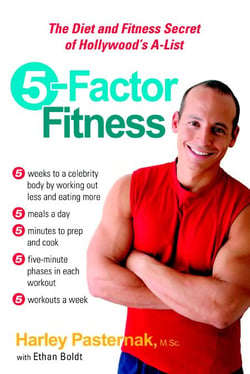 5-Factor Fitness - The Diet and Fitness Secret of Hollywood's A-List