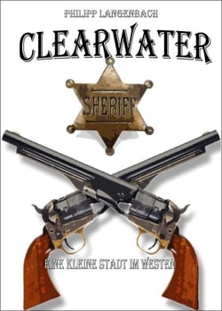 Clearwater - Eine kleine Stadt im Westen