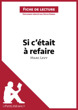 Si c'était à refaire de Marc Levy (Fiche de lecture) - Analyse complète et résumé détaillé de l'oeuvre