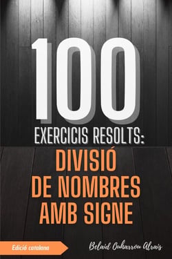 100 Exercicis Resolts: Divisió de Nombres amb Signe - 100 Exercicis Resolts – Sèrie de Pràctica Matemàtica, #3