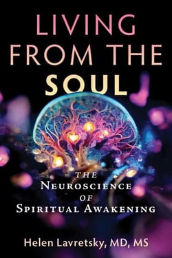 Living from the Soul - The Neuroscience of Spiritual Awakening