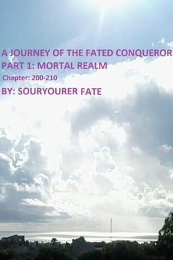 A Journey of the Fated Conqueror Part 1 Mortal Realm Chapter 200-210 - A Journey of the Fated Conqueror, #211