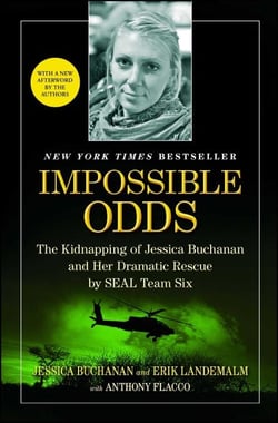 Impossible Odds - The Kidnapping of Jessica Buchanan and Her Dramatic Rescue by SEAL Team Six