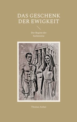 Das Geschenk der Ewigkeit - Der Beginn der Seelenreise