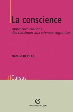La Conscience - Approches croisées, des classiques aux sciences cognitives