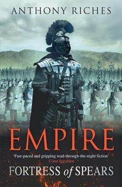 Fortress of Spears: Empire III - The iconic historical adventure series from SUNDAY TIMES bestseller Anthony Riches