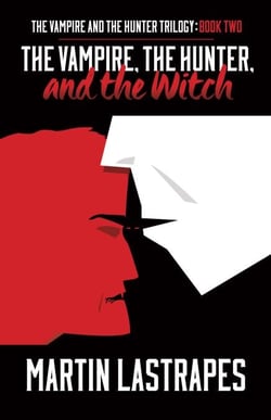 The Vampire, the Hunter, and the Witch - The Vampire and the Hunter Trilogy, #2