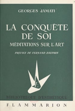 La conquête de soi - Méditations sur l'art
