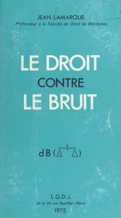 Le droit contre le bruit
