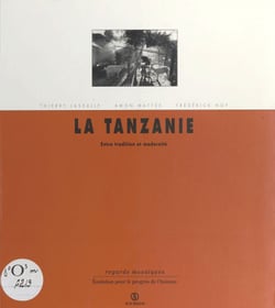 La Tanzanie - Entre tradition et modernité