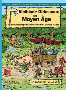 Alcibiade Didascaux au Moyen Âge – Tome I - Des Mérovingiens à l’avènement de Charles Martel