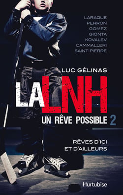 La LNH, un rêve possible T2 - Rêves d’ici et d’ailleurs