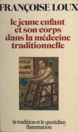 Le jeune enfant et son corps dans la médecine traditionnelle