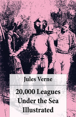 20,000 Leagues Under the Sea Illustrated (original illustrations by Alphonse de Neuville)