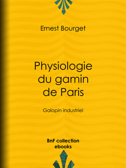 Physiologie du gamin de Paris - Galopin industriel