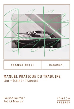 Manuel pratique du traduire - Lire - Écrire - Traduire