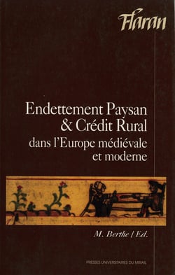 Endettement paysan et crédit rural - Dans l’Europe médiévale et moderne