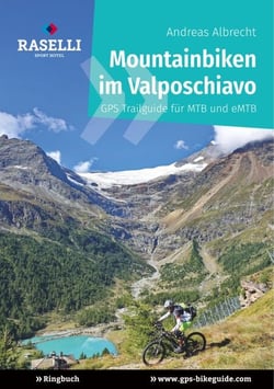 Mountainbiken im Valposchiavo - GPS Trailguide für MTB und eMTB