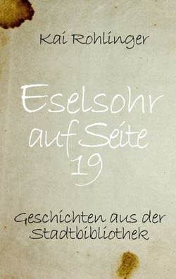 Eselsohr auf Seite 19 - Geschichten aus der Stadtbibliothek