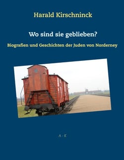 Wo sind sie geblieben? - Biografien und Geschichten der Juden von Norderney         A-K