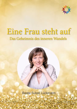 Eine Frau steht auf - Das Geheimnis des inneren Wandels
