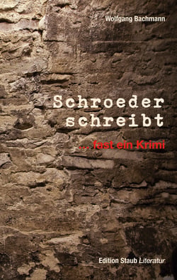 Schroeder schreibt - ... fast ein Krimi